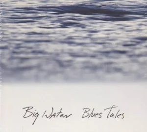 Big Water - Blues Tales front