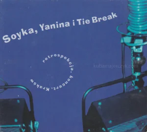 Soyka Yanina i Tie Break Retrospekcja