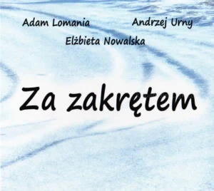 Adam Lomania Andrzej Urny - Za zakrętem, okładka