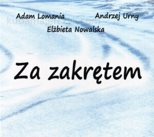 Adam Lomania Andrzej Urny - Za zakrętem, okładka